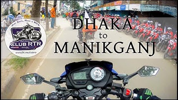 DHAKA TO MANIKGANJ || CLUB RTR GROUP TOUR || Motovlog #38
