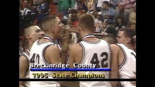 1995 KHSAA State Tournament Final Breckinridge County vs  PRP