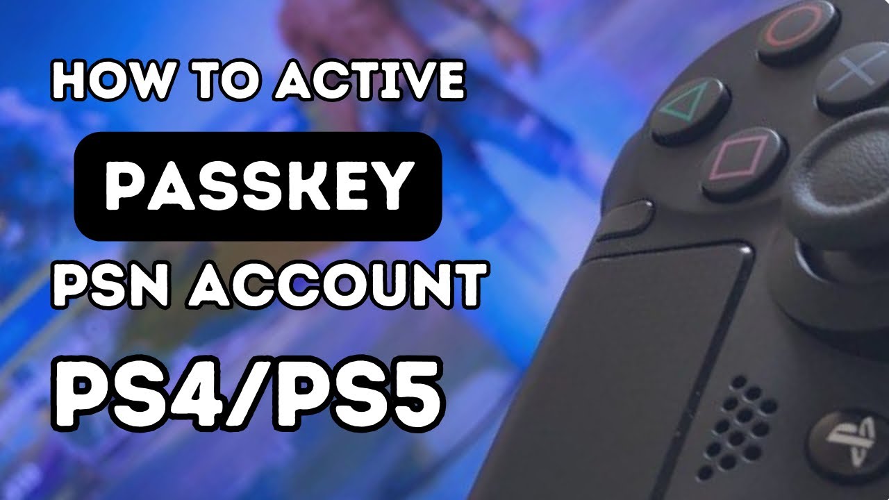 How To Activate Passkey On PSN Account PS4 And PS5 !How to do Active ...