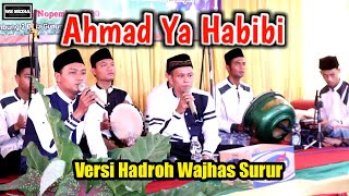 Ahmad Ya Habibi Versi Hadroh Wajhas Surur