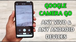 Google camera go any vivo & any android devices screenshot 1
