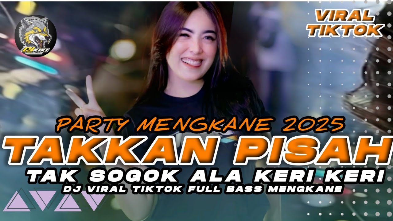 DJ PARTY BOFAGO TAK KAN PISAH MENGKANE 2025 FULL BASS HOREG