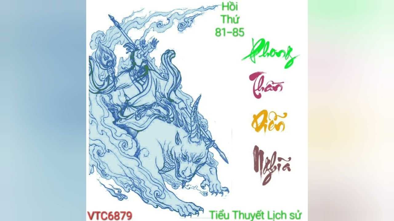 PHONG THẦN DIỄN NGHĨA-[audio] Hồi Thứ 81-85 - youtube