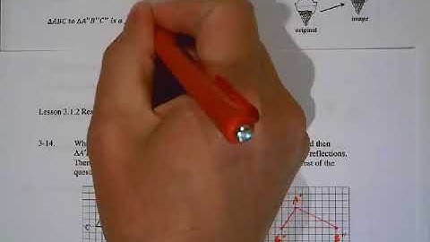 CPM Integrated I Lesson 3.1.2: Rotations and Translations