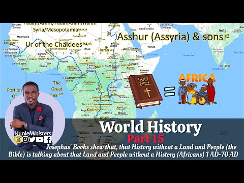 KM World History(Pt.15) Summary: Josephus puts many Promised Land locations in Africa 1- 70AD Part A