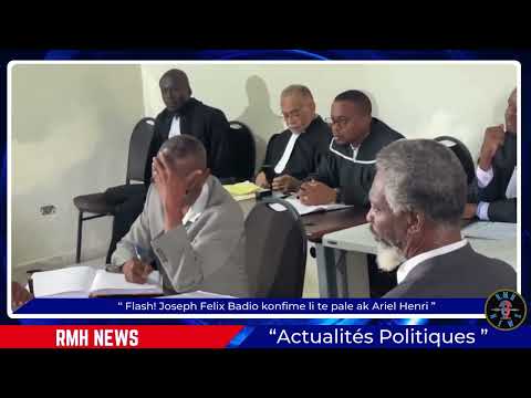 Flash! JOSEPH FELIX BADIO KONFIRME LI TE PALE AVEK ARIEL HENRI ”