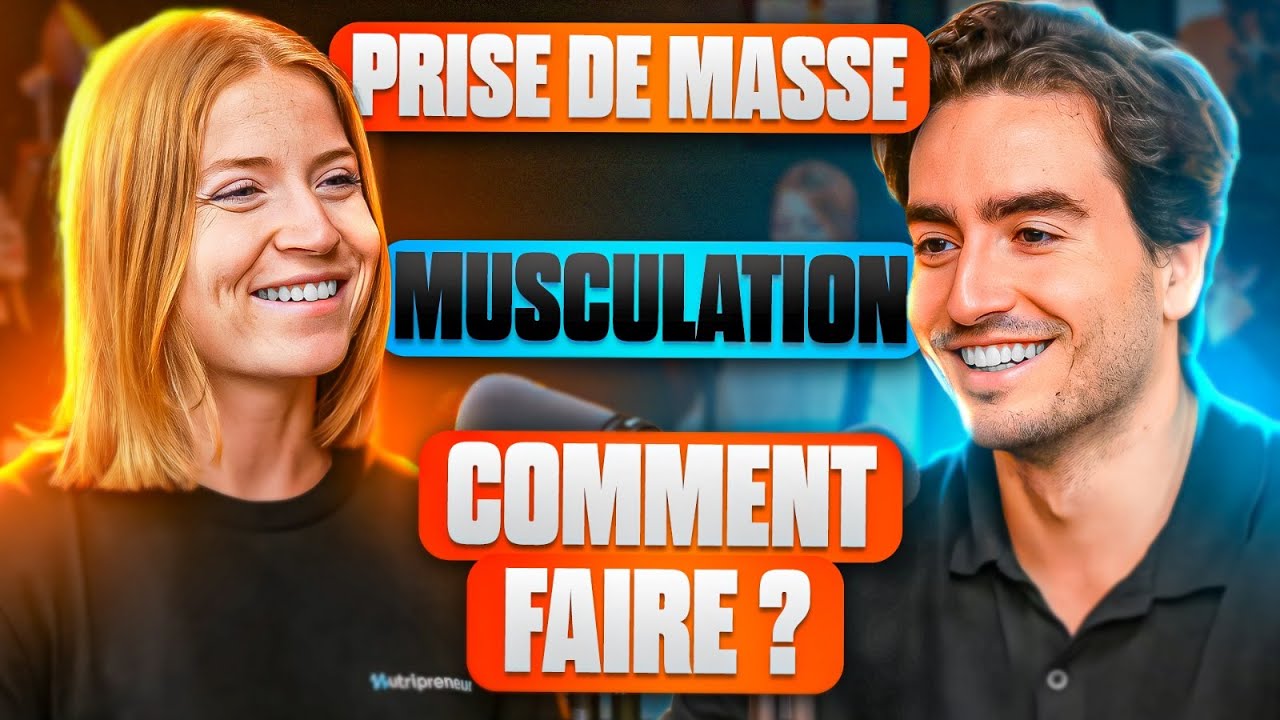 La Science de la Prise de Muscle - Corps & Esprit ep.34