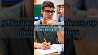 Haram things students are doing 😭 - Real Islam #haram #haramthings #students #islam