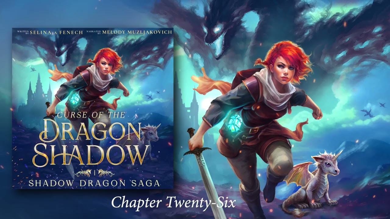 Young Adult Fantasy Audiobook - Curse of the Dragon Shadow Chapter Twenty-Six