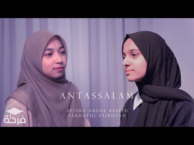 ANTASSALAM Cover - Farhatul Fairuzah ft Ayisha Abdul Basith class=
