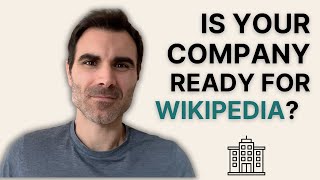 Why and When to Create a Wikipedia Page For Your Company