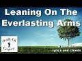 Leaning on the Everlasting Arms - Hymn with lyrics and chords