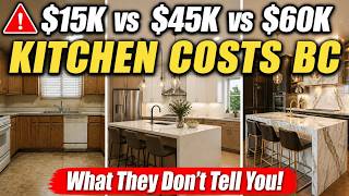 ⚠️ Kitchen Renovation Cost in BC 2026 | $15K vs $45K vs $60K | What Contractors Don't Tell You