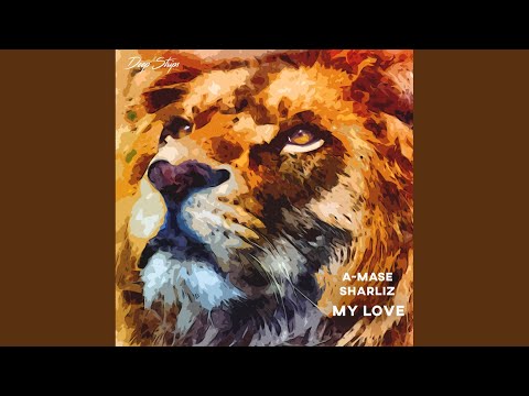A-mase, Sharliz - My Love