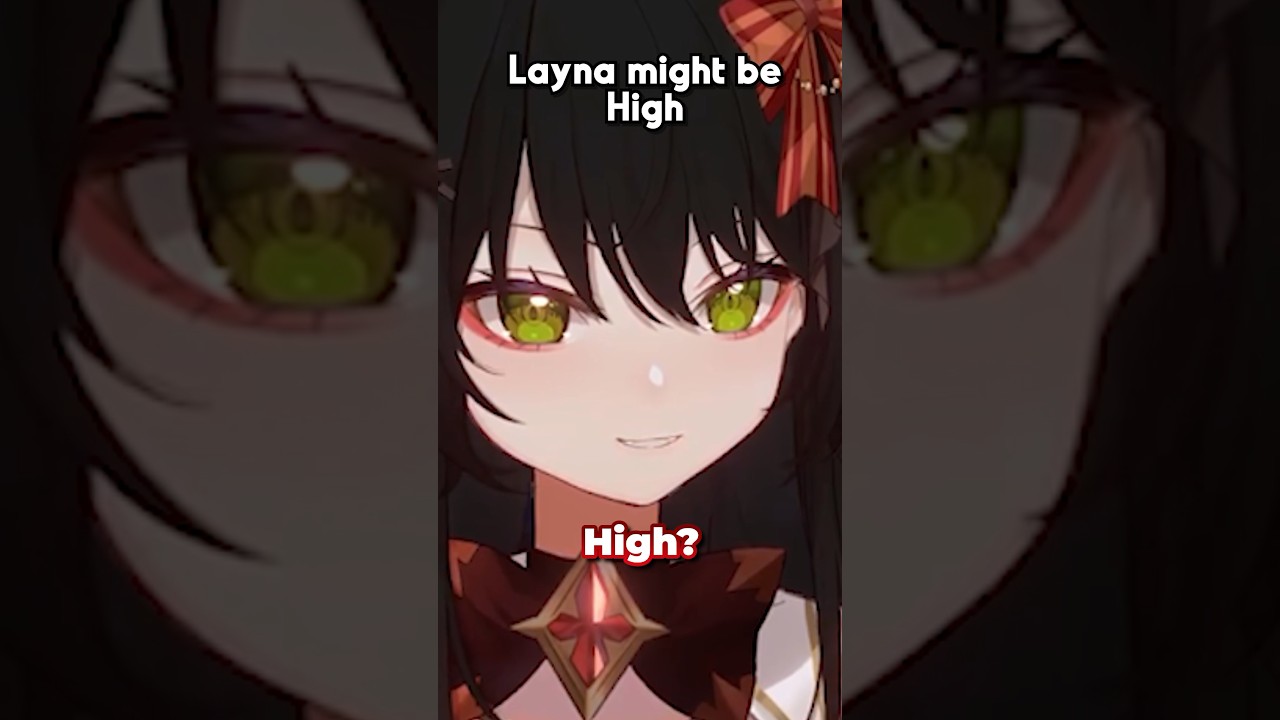 Layna is so out of it-