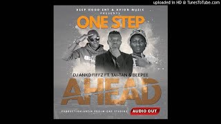 ONE STEP AHEAD by DJ ANKO FIFFZ FT TAI-TAN & BEEPEE prod ARTIN PRO Dancehall 2018 Net Worth