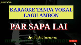 Lagu Karaoke Pop Ambon  Par Sapa Lai   Nick Likumahua