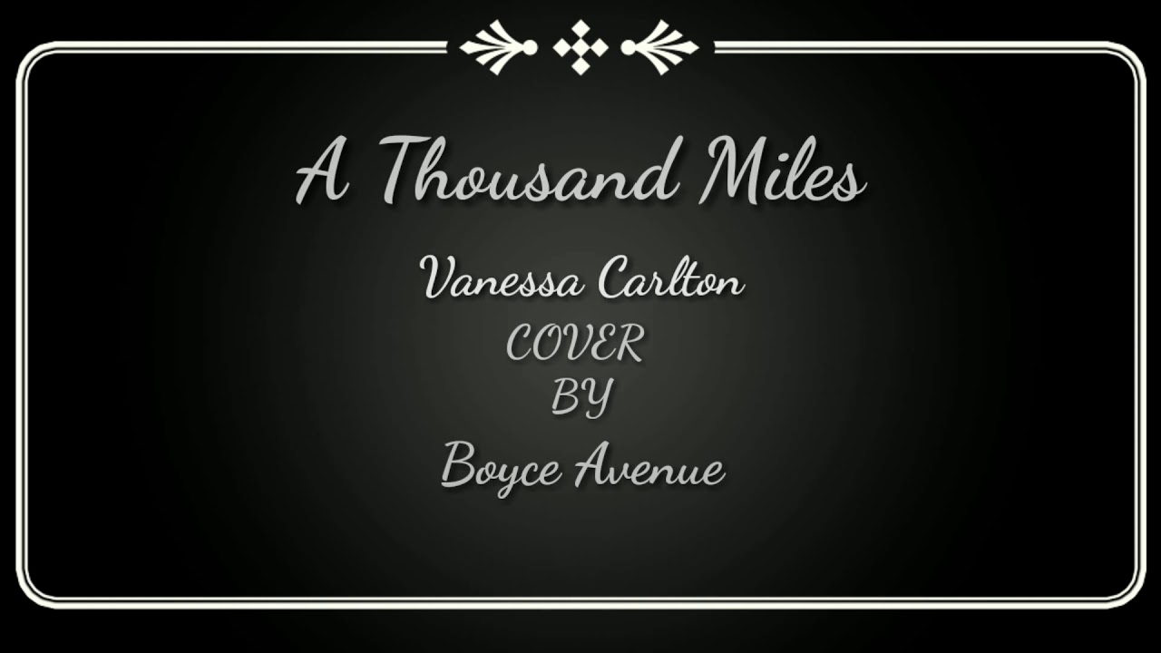 Lyrics - A thousand Miles By (Vanessa carlton) Cover by Boyce avenue