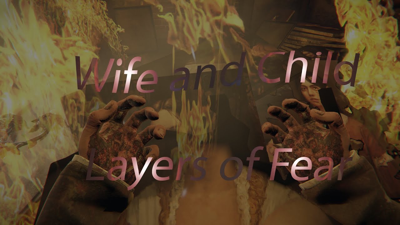 Layers of Fear: Full Playthrough (Wife and Child Ending)