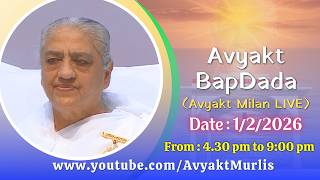 Avyakt BapDada (English) LIVE - 1/2/2026 (Sunday 4.30 PM to 9.00 PM IST)