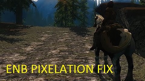 Skyrim ENB Help - Pixelated Shadows Fix