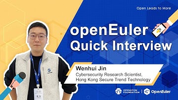 openEuler Quick Interview - Wenhui Jin