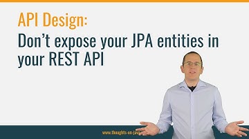 API Design: Don’t expose your JPA entities in your REST API