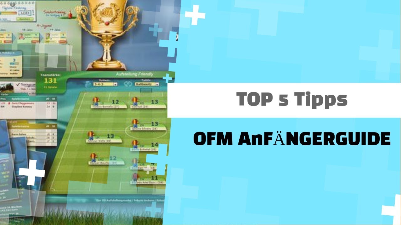 Update New So STARTET ihr beim OFM zu Beginn schon durch - 5 ANFÄNGERTIPPS