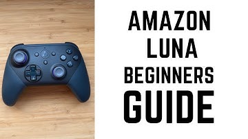 Amazon Luna - Complete Beginners Guide
