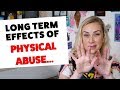 Physical Abuse and Its Long Term Effects