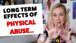 Physical Abuse and Its Long Term Effects