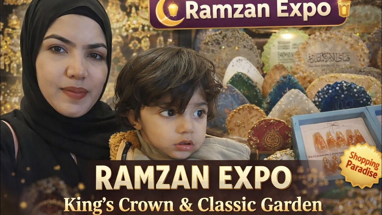 Ramzan Expo Shopping at King’s Crown & Classic Garden | Eid Collection 2026 