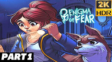Enigma of Fear | PART 1 | 2K HDR