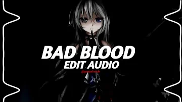 bad blood taylor swift ft Kendrick lamer ( edit audio )