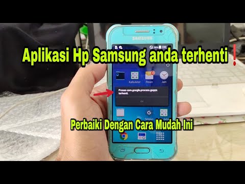 Cara Mengatasi Hp Samsung Aplikasi Terus Terhenti Pengaturan / Proses.com.Google Terhenti