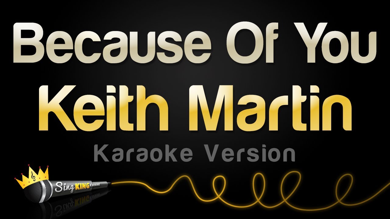 Keith Martin - Because Of You (Karaoke Version)