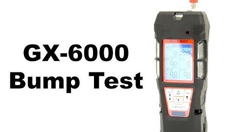 GX 6000 Bump Test