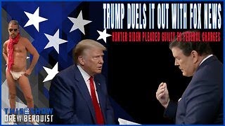 Hunter Biden Pleads Guilty But Nothing Will Change  | Trump Slays Fox, But Did He Misstep | Ep 577