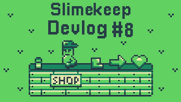 Shop System! -  Slimekeep Devlog #8