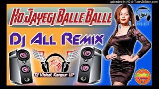 Ho jayegi Balle DJ remix.   song.    DJ Abu    Talim
