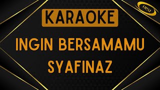 Syafinaz - Ingin Bersamamu [Karaoke]