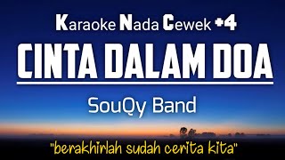 Cinta Dalam Doa - SouQy Band Karaoke Nada Wanita  4