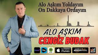 Cengiz Budak - Alo Aşkım \