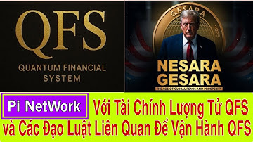 Pi Network với Tài Chính Lượng Tử QFS và Các Đạo Luật Gesara, Nesara, sắc lệnh EO 13818, EO 13848