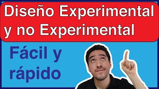 Diseño EXPERIMENTAL y NO EXPERIMENTAL explicados | Metodología y