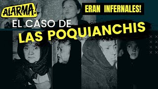 LAS POQUIANCHIS - El Caso de Las Hermanas González Valenzuela | Criminalista Nocturno