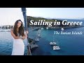 A week sailing in greece the ionian islands  lefkada ithaca kefalonia paxos antipaxos vlog