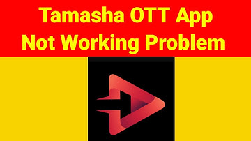 Tamasha App not working not open problem solve | Tamasha App not opening not starting not loading