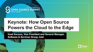 Keynote: How Open Source Powers the Cloud to the Edge - Imad Sousou