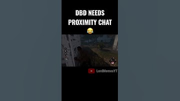 DBD Needs To Add Proximity Chat Now 😂 - Dead By Daylight
